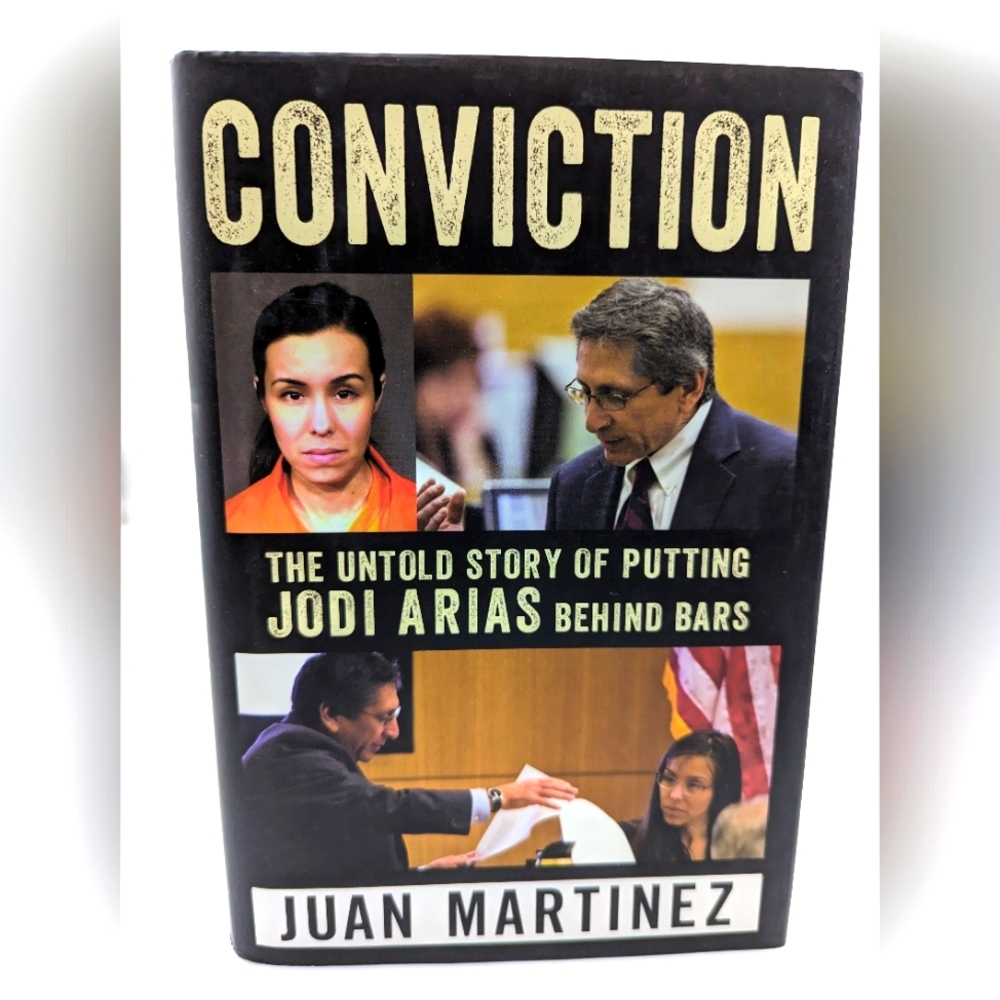 2/$10 Conviction. The Untold Story of Putting Jodi Arias Behind Bars